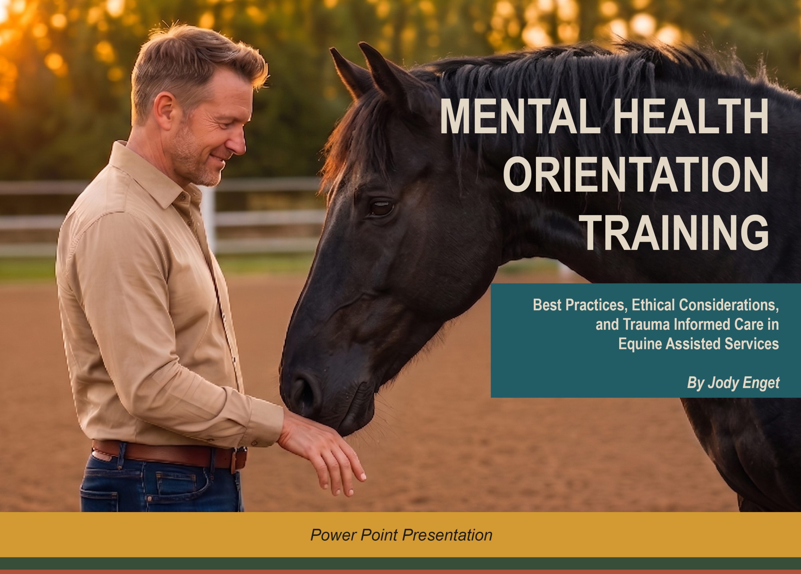 Mental Health Orientation Training presentation cover showing a man interacting with a dark horse at sunset.